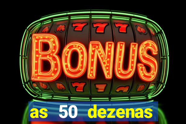 as 50 dezenas melhores de 20 pontos